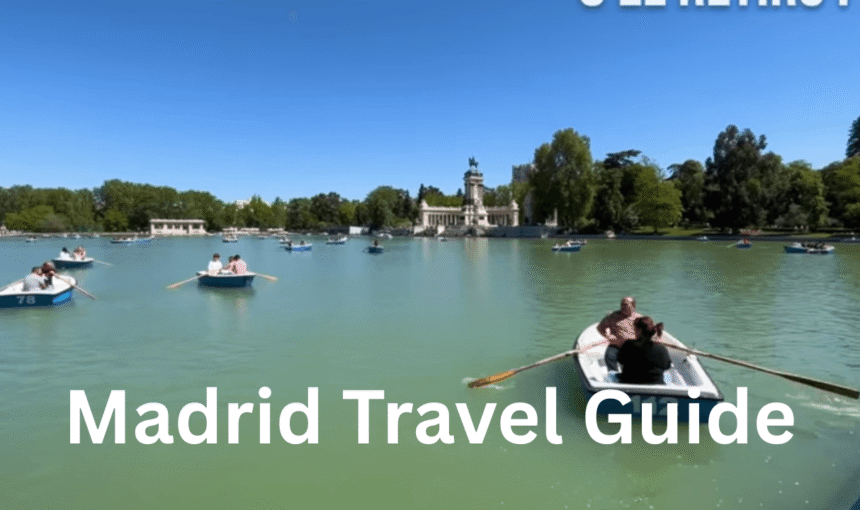 Madrid Travel Guide: Top Attractions, Food, and Tips from an Experienced Traveler
