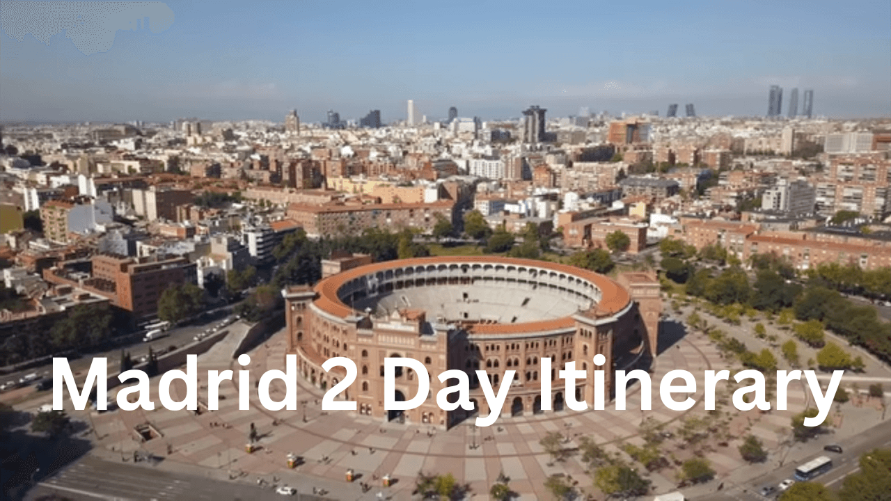 Madrid 2 Day Itinerary