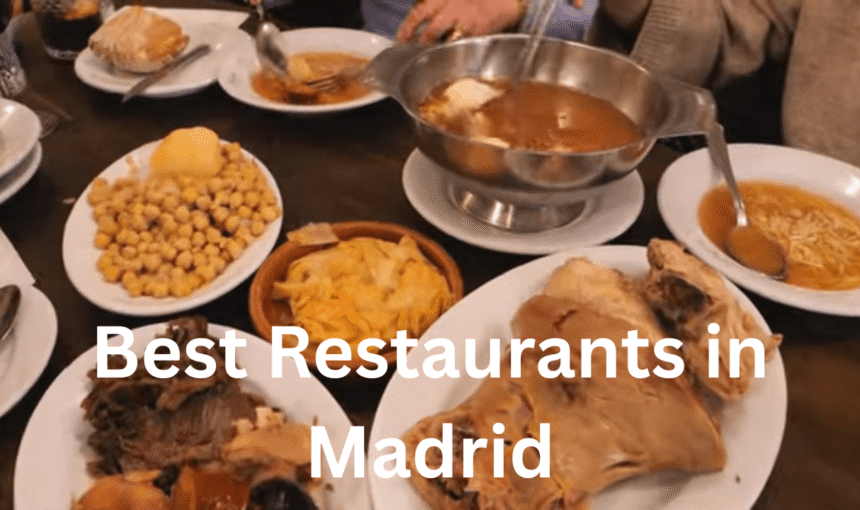 Best Restaurants in Madrid: Top Spots, and Food Markets to Try